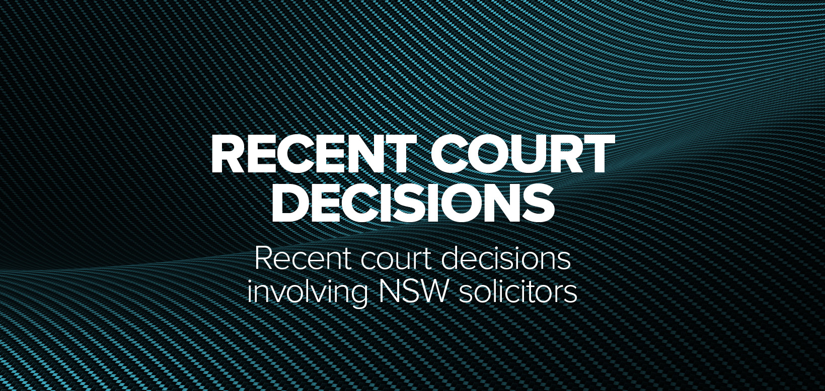 Recent NSW cases under the Uniform Law Law Society Journal